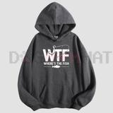 "WTF, Where Is The Fish" Hoodie
