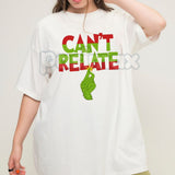 "Can’t Relate" Holiday Tee - Funny Anti-Christmas Slogan Shirt, Sarcastic Seasonal Apparel, Jaded Holiday Humor Gift