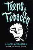 Teens & Tobacco: A Fatal Attraction