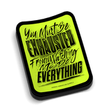 Exhausted - Hard Hat Decal