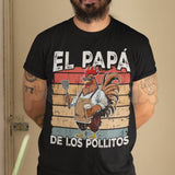 Funny "El Papa De Los Pollitos" T-Shirt – Spanish Día del Padre Latino Dad Novelty Quote Graphic Tee