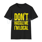 Don't Hassle Me I'm Local – Bill Murray What About Bob Iconic Graphic Hoodie, Sweatshirt & Softstyle T-Shirt
