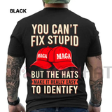 "You Can't Fix Stupid" Funny Political T-Shirt - Anti-Trump Liberal Graphic Tee