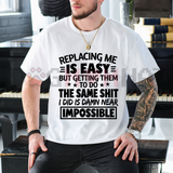 Unmatched Merit Tee – "Replacing Me Is Easy" Workplace Sarcasm Graphic Shirt