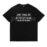 Some Things Are Better Left Alone – Minimalist Aesthetic Hoodie, Graphic Sweatshirt & T-Shirt