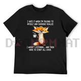 "Talking To Myself Funny Fox" Sarcastic Graphic T-Shirt