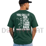 You Call It OCD Shirt - Funny Sarcastic Dancing Skeleton Dark Humor T-Shirt