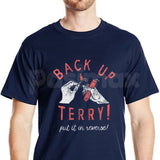 Mens "Back Up Terry" Fireworks T-Shirt – Funny Put It In Reverse 4th of July Sarcastic Meme Tee