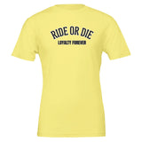 Ride Or Die Loyalty Forever T-Shirt