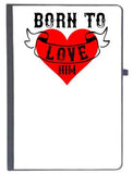 Udnag Ruled Notebook Diary Love | Born To Love Him, [A5 80Pages 80Gsm]