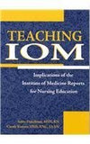 Teaching IOM: Implications of the IOM Reports for Nursing Education