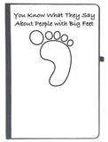 Udnag Ruled Notebook Diary Big Feet | You Know What They Say About People With Big Feet, [A5 80Pages 80Gsm]