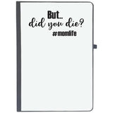 Udnag Ruled Notebook Diary Mother | But Did You Die, [A5 80Pages 80Gsm]