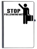 Udnag Ruled Notebook Diary | Stop Following Me!, [A5 80Pages 80Gsm]