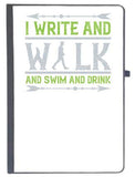 Udnag Ruled Notebook Diary Walking | I Write And Walk And Swim And Drink, [A5 80Pages 80Gsm]