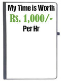 Udnag Ruled Notebook Diary My Time Is Worth Rs.1000 Per Hr., [A5 80Pages 80Gsm]