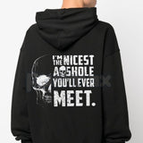 "I'M THE NICEST AS*HOLE YOU'LL EVER MEET" Funny Hoodie – Sarcastic Slogan Pullover, Blunt Humour Streetwear Sweatshirt, Unisex