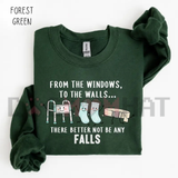"From the Windows to the Walls" Funny Nurse Graphic Sweatshirt