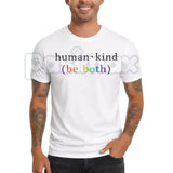 "Human Kind (Be Both)" Inspirational T-Shirt - Kindness Matters Graphic Tee, Premium 100% Cotton Motivational Shirt, Positive Message Minimalist Top, Empowering Gift for Teachers & Social Workers, Soft Lived-In Aesthetic Unity Apparel