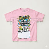 "Sign My Shirt" Last Day of School T-Shirt – Kids Autograph Year-End Tee