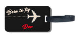Dev Born To Fly Name Luggage Tag Customised Personalized Tour Travel Tag 01