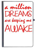 Udnag Ruled Notebook Diary Dreams | A Million Dreams Are Keeping Me Awake, [A5 80Pages 80Gsm]