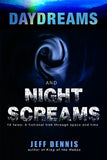 Daydreams and Night Screams
