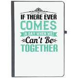 Udnag Ruled Notebook Diary Couple | If There Ever Comes A Day When We CanT Be Together, [A5 80Pages 80Gsm]