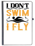 Udnag Ruled Notebook Diary Swimming | I DonT Swim, I Fly, [A5 80Pages 80Gsm]