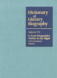 DLB 273: F. Scott Fitzgeralds Tender is the Night: A Documentary Volume (Dictionary of Literary Biography, 273)