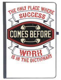 Udnag Ruled Notebook Diary Gym | The Only Place Where Success Comes Before Work Is In The Dictionary, [A5 80Pages 80Gsm]