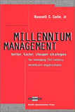 Millennium Management: Better, Faster, Cheaper Strategies for Managing 21st Century Healthcare Organizations (Ache Management Series)