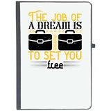 Udnag Ruled Notebook Diary Job | The Job Of A Dream Is To Set You Free, [A5 80Pages 80Gsm]
