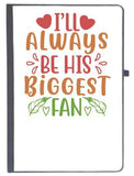 Udnag Ruled Notebook Diary His Biggest Fan | ILl Always Be His Biggest Fan, [A5 80Pages 80Gsm]