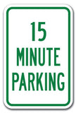 15 Minute Parking Sign 12 X 18 Heavy Gauge Aluminum Signs