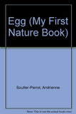 Egg (MY FIRST NATURE BOOK)