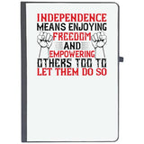 Udnag Ruled Notebook Diary Independance Day | Independence Means Njoying Freedom And Empowering Others Too To Let Them Do So, 