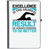 Udnag Ruled Notebook Diary Swimming | Excellence Is The Gradual Result Of Always Striving To Do Better, [A5 80Pages 80Gsm]