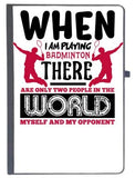 Udnag Ruled Notebook Diary Badminton | When I Am Playing Badminton, [A5 80Pages 80Gsm]