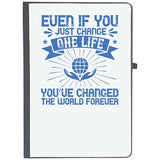 Udnag Ruled Notebook Diary Volunteers | Even If You Just Change One Life, YouVe Changed The World Forever, [A5 80Pages 80Gsm]