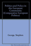 Politics and Policy in the European Community (Comparative European Politics)