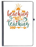 Udnag Ruled Notebook Diary Teacher Student | Beaching Not Teaching, [A5 80Pages 80Gsm]
