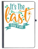 Udnag Ruled Notebook Diary Last Day | ItS The Last Day YAll, [A5 80Pages 80Gsm]