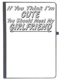 Udnag Ruled Notebook Diary Girlfriend | If You Think I Am Cute, [A5 80Pages 80Gsm]