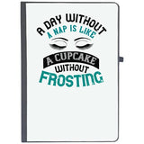 Udnag Ruled Notebook Diary Sleeping | A Day Without A Nap Is Like A Cupcake Without Frosting, [A5 80Pages 80Gsm]