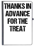 Udnag Ruled Notebook Diary Thanks In Advance For The Treat, [A5 80Pages 80Gsm]