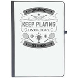 Udnag Ruled Notebook Diary Tennis | Champions Keep Playing Until They Get It Right, [A5 80Pages 80Gsm]