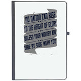 Udnag Ruled Notebook Diary Womens Day | No Nation Can Rise To The Height Of Glory Unless Your Women Are Side By Side With You,