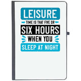 Udnag Ruled Notebook Diary Sleeping | Leisure Time Is That Five Or Six Hours When You Sleep At Night, [A5 80Pages 80Gsm]
