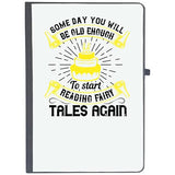 Udnag Ruled Notebook Diary Birthday | Some Day You Will Be Old Enough To Start Reading Fairy Tales Again, [A5 80Pages 80Gsm]